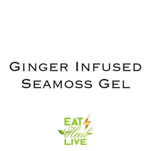 Load image into Gallery viewer, Ginger Infused Sea moss Gel