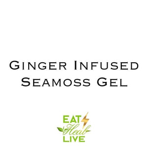 Ginger Infused Sea moss Gel