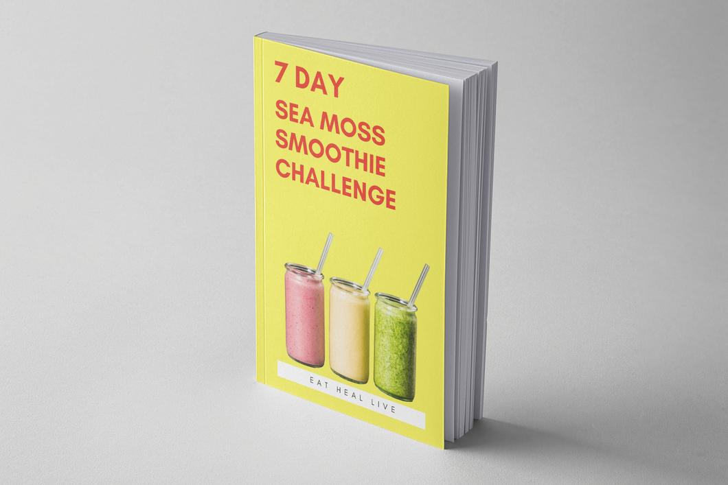 THE 7 DAY SEA MOSS SMOOTHIE CHALLENGE