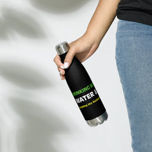 Load image into Gallery viewer, Drinking my water Stainless Steel Water Bottle
